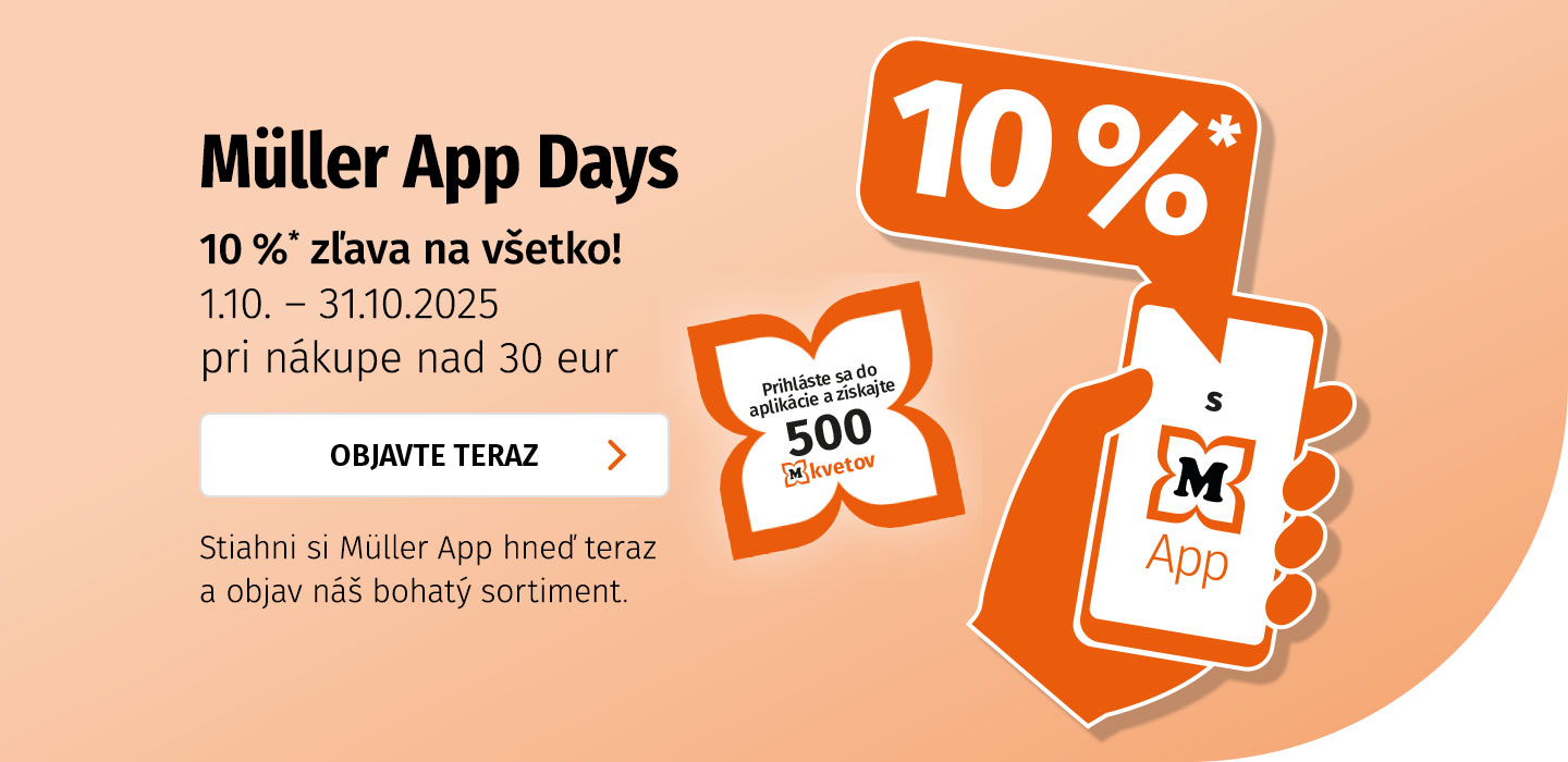 Využite akciu 10% na všetko pri nákupe nad 30 eur! Len s Müller App