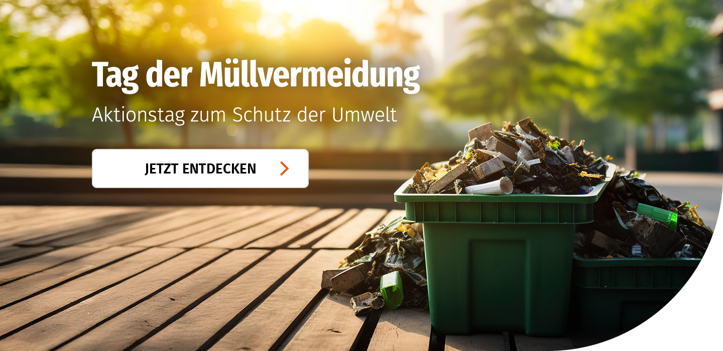 Tag der Müllvermeidung: Aktionstag zum Schutz unserer Umwelt
