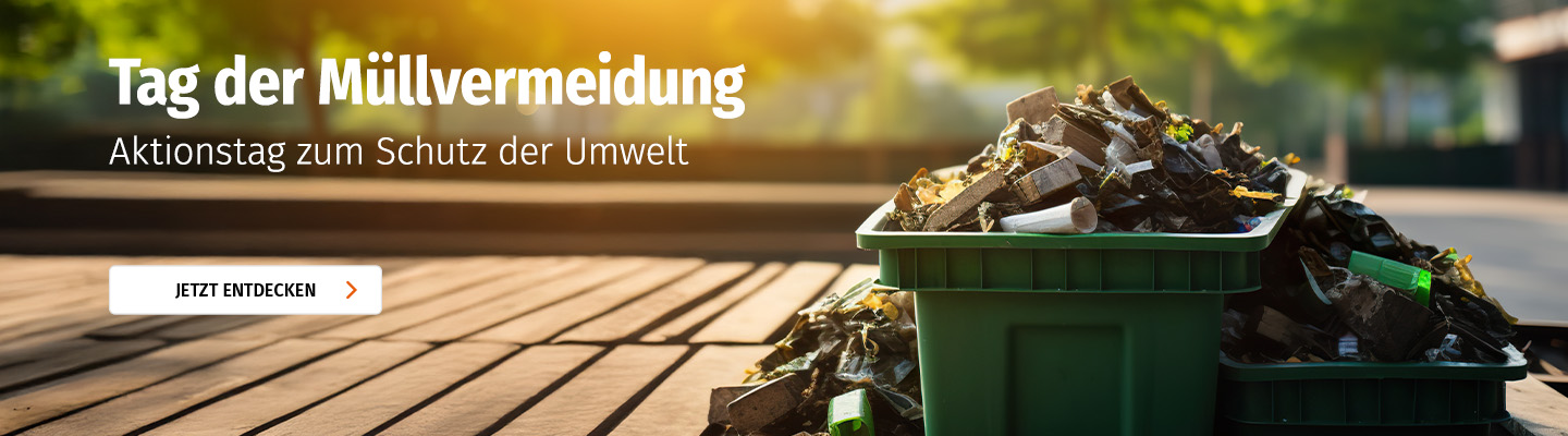 Erfahren Sie mehr zum Tag der Müllvermeidung, einem Aktionstag zum Schutz der Umwelt