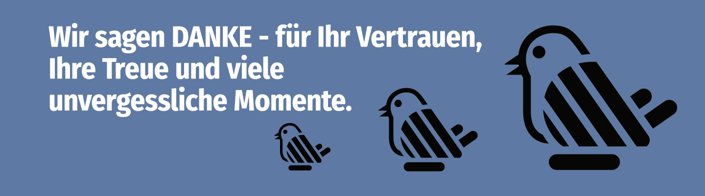 Wir sagen DANKE - für Ihr Vertrauen, Ihre Treue und viele unvergessliche abt-Momente