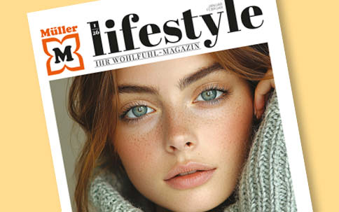 Stöbern Sie durch die aktuelle Ausgabe des Müller Lifestyle Magazins