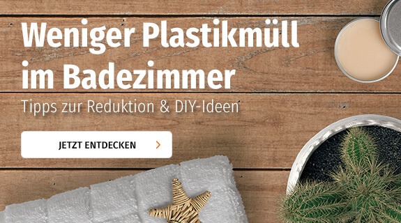 weniger-plastikmuell-im-badezimmer-inspiration-banner-jetzt-entdecken-575x320-26175