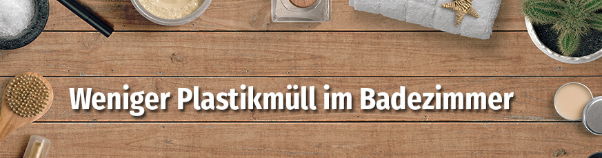 weniger-plastikmüll-im-badezimmer-inspiration-873x230-25109-0