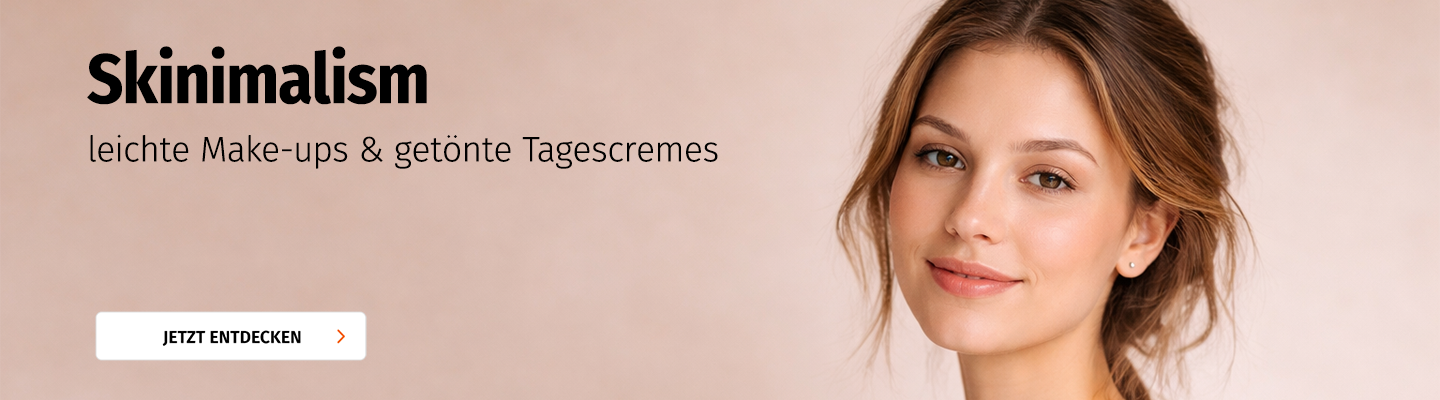 Skinimalism Trendthema zu leichtem Make Up und getönten Tagescremes