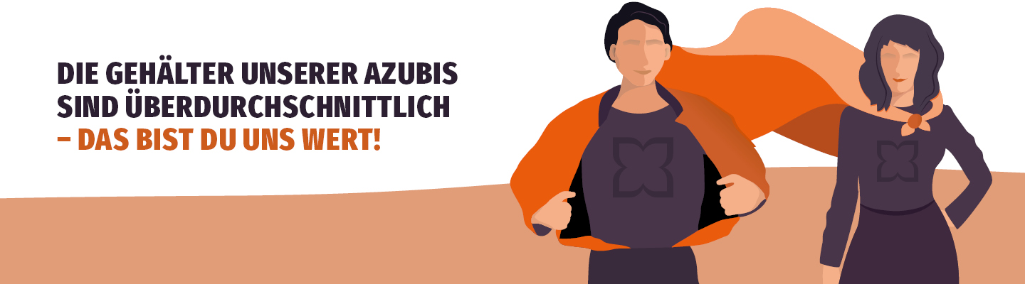 Die Gehälter unserer Azubis sind überdurchschnittlich