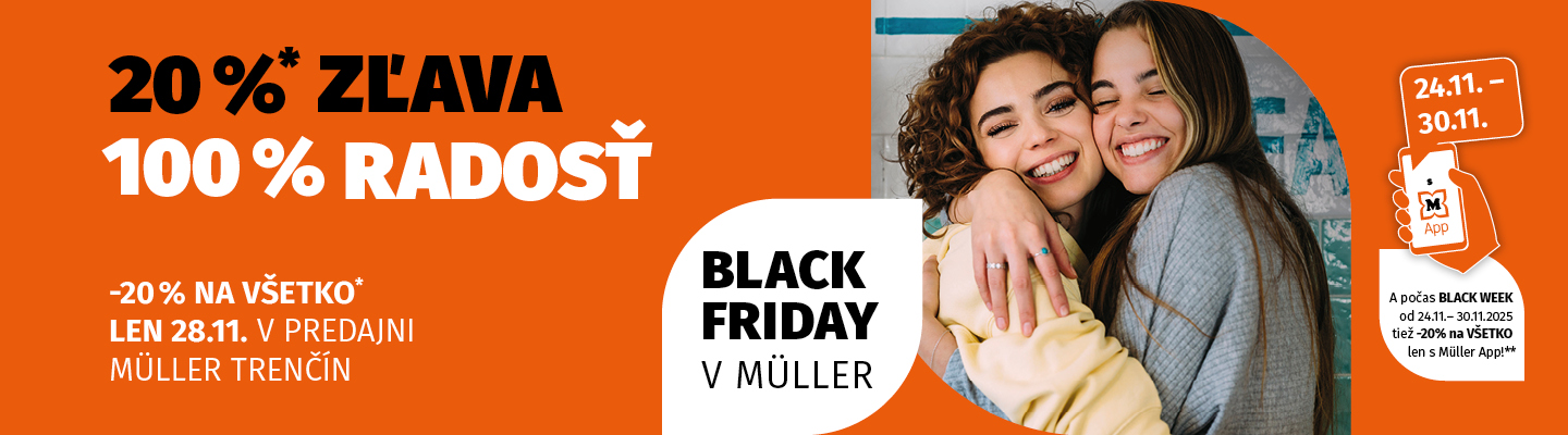 Akcia Black Friday & Black Week: -20% na všetko, len s Müller App, v predajni Müller, od 24.11 - 30.11