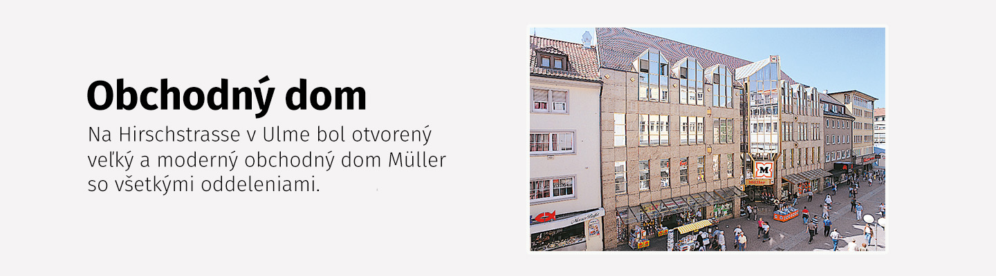 Veľký a moderný obchodný dom Müller na Hirschstrasse v Ulme so všetkými oddeleniami