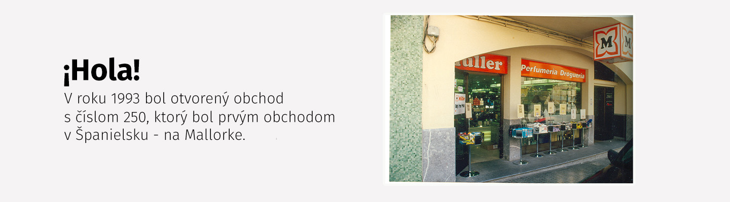 Historický moment – otvorenie prvého obchodu Müller v Španielsku na Mallorke v roku 1993